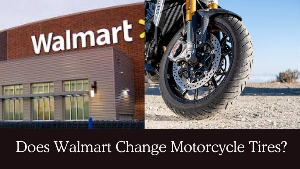 Does Walmart Change Motorcycle Tires?